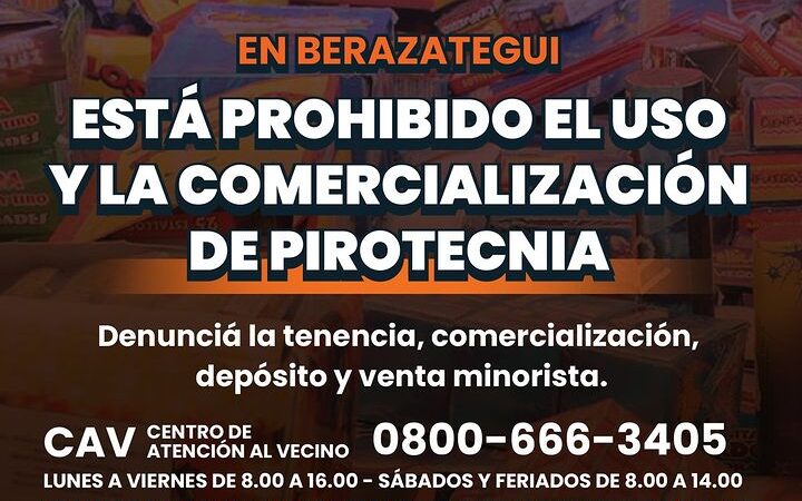 EL USO Y COMERCIALIZACIÓN DE PIROTECNIA ESTÁN PROHIBIDOS EN BERAZATEGUI