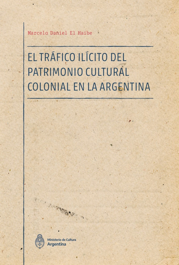 Tráfico ilícito del patrimonio colonial: se presenta el libro que investiga este saqueo silencioso