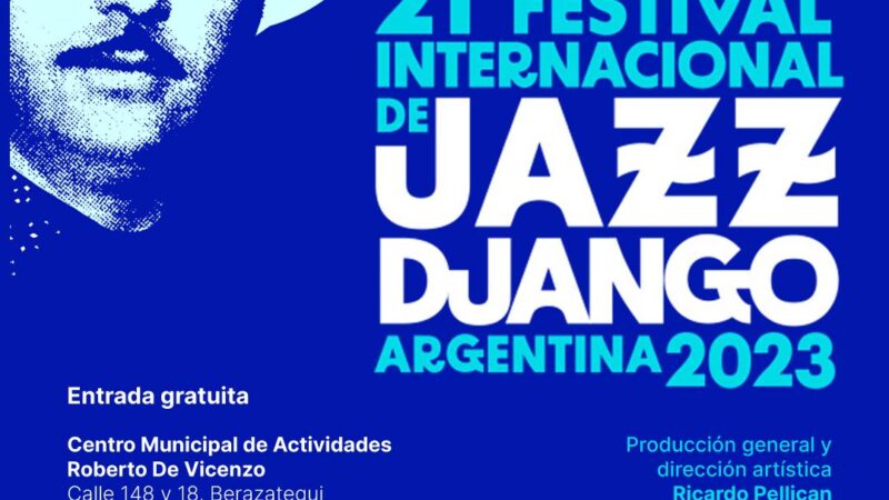 SE VIENE EL FESTIVAL INTERNACIONAL DE JAZZ DJANGO ARGENTINA
