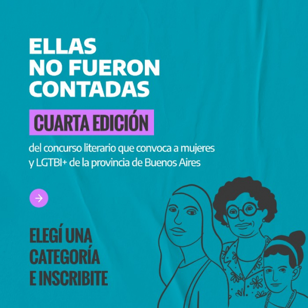 “Ellas No Fueron Contadas”: ya está abierta la 4ta convocatoria del concurso