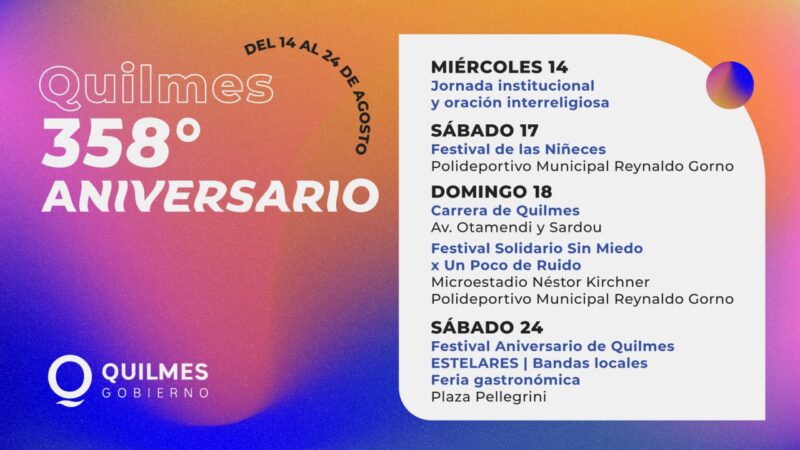 QUILMES FESTEJA SU 358º ANIVERSARIO CON ACTIVIDADES Y FESTIVALES PARA TODA LA FAMILIA