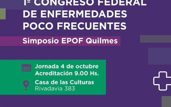 SE DESARROLLARÁ EN QUILMES EL PRIMER CONGRESO FEDERAL DE ENFERMEDADES POCO FRECUENTES