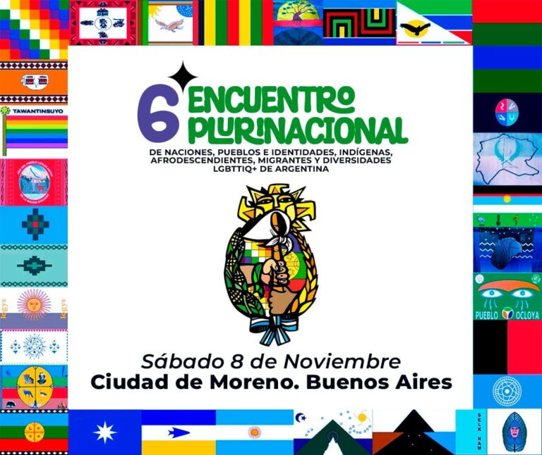 El 6to Encuentro Plurinacional, de Naciones, Pueblos e identidades indígenas, afrodescendientes, migrantes y diversidades LGBTTIQ