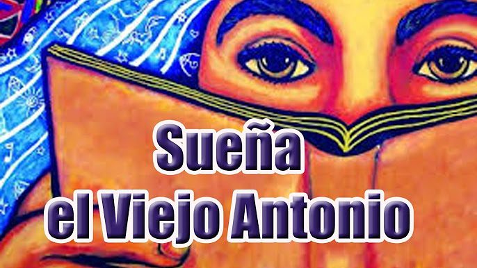 Sueña el Viejo Antonio hq720